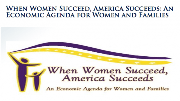 When Women Succeed, America Succeeds: An Economic Agenda for Women and Families